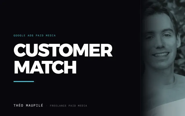 Exploitez-vous toute la valeur de votre base clients dans Google Ads ?