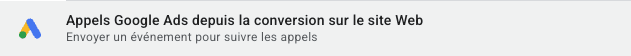 Type de balise Google Tag Manager "Appels Google Ads depuis la conversion sur le site Web"