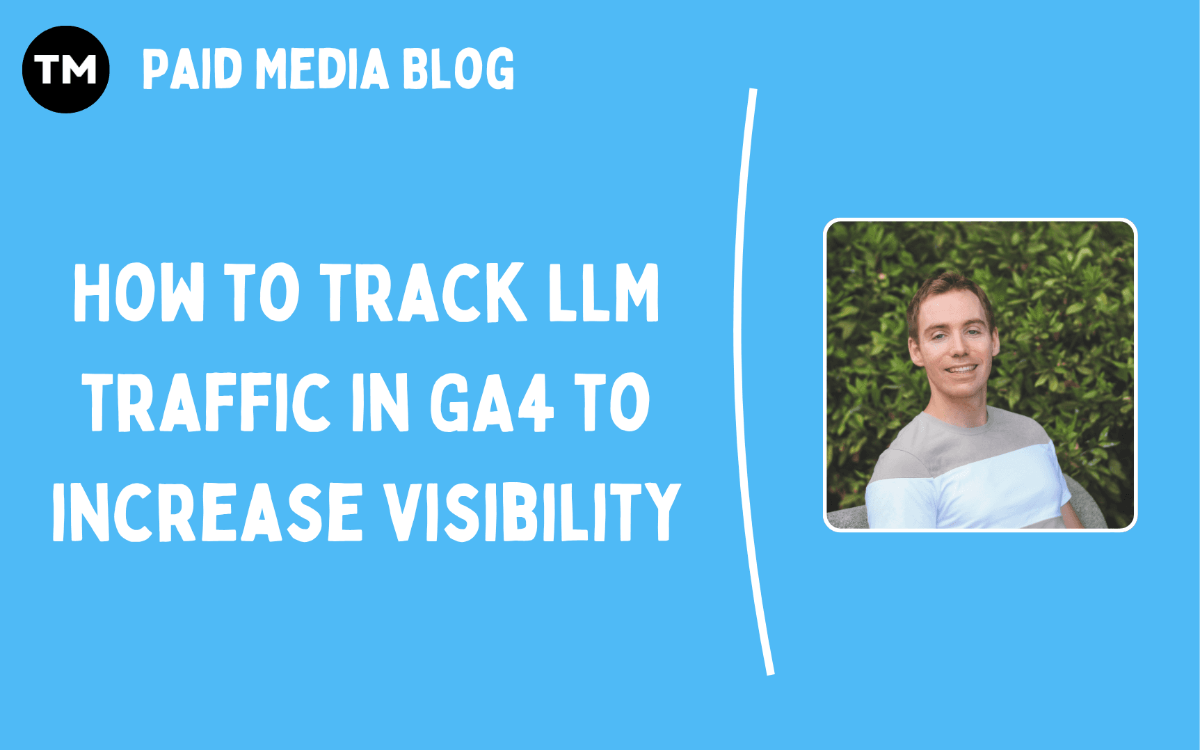 How to track LLM traffic in GA4 to increase visibility